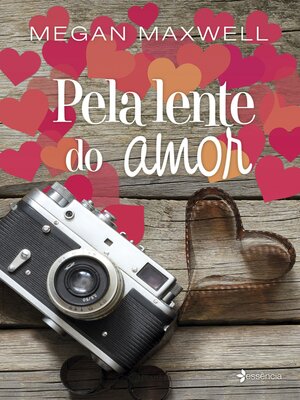 cover image of Pela lente do amor